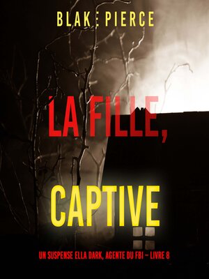 cover image of La fille, captive